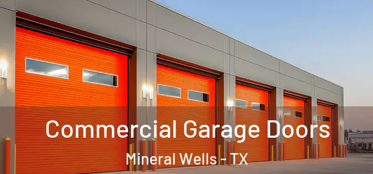  Commercial Garage Doors Mineral Wells - TX