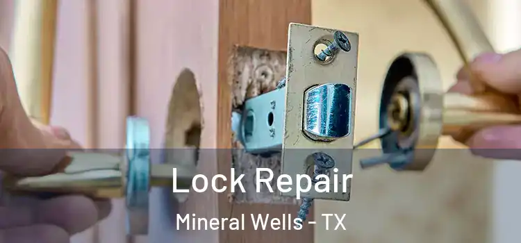 Lock Repair Mineral Wells - TX