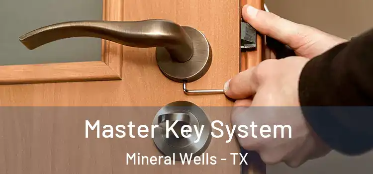 Master Key System Mineral Wells - TX