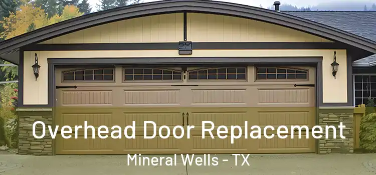  Overhead Door Replacement Mineral Wells - TX