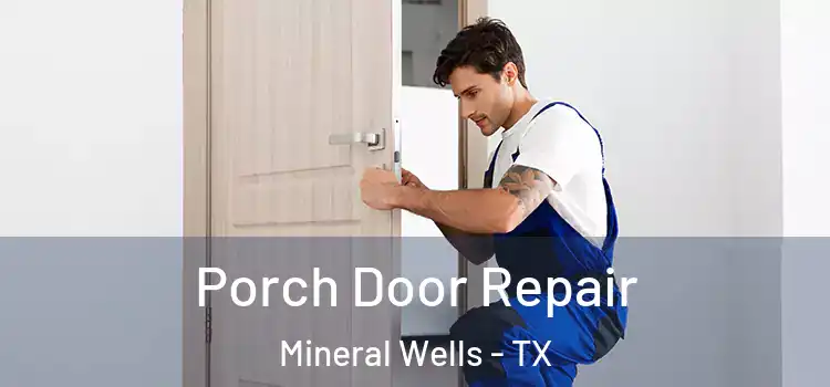  Porch Door Repair Mineral Wells - TX