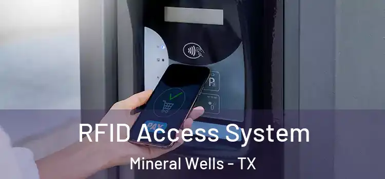 RFID Access System Mineral Wells - TX
